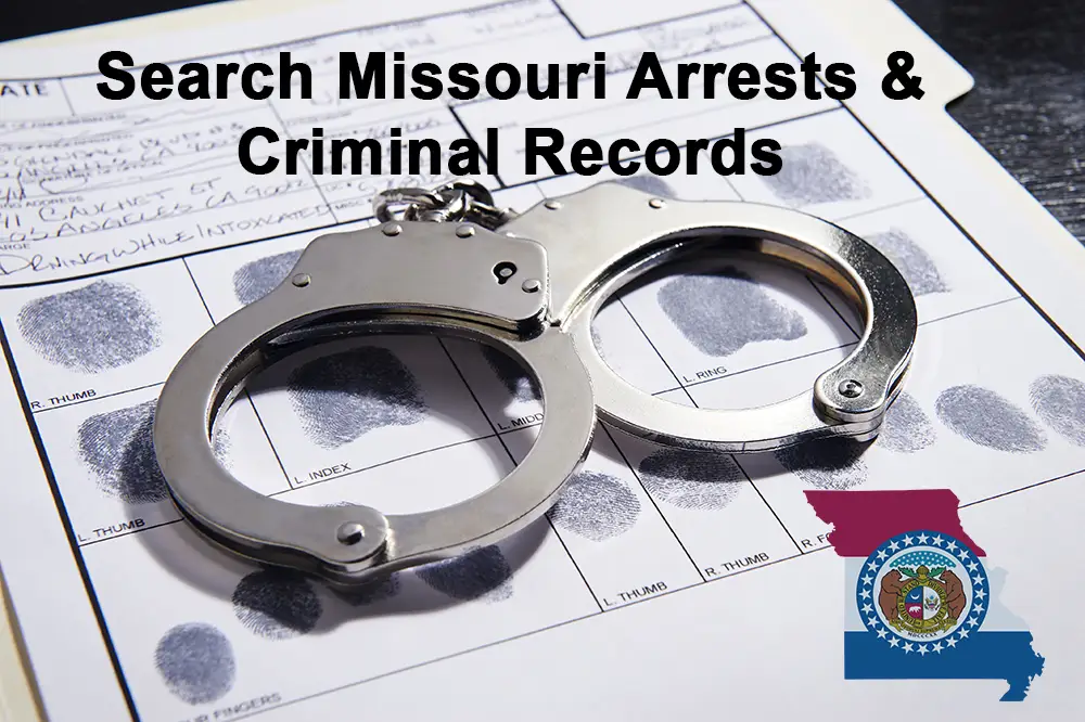 Free Missouri Arrest & Criminal Record Search All MO Counties